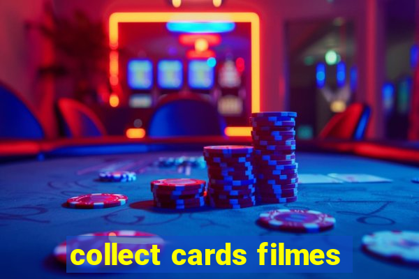 collect cards filmes